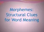 Morphemes: Structural Clues for Word Meaning - slide 1
