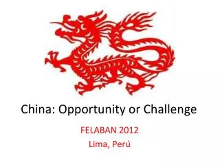China: Opportunity or Challenge