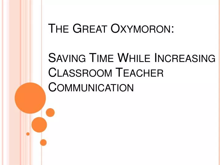 the great oxymoron saving time while increasing classroom teacher communication