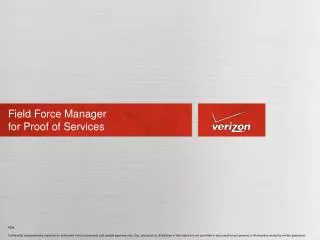 Field Force Manager for Proof of Services