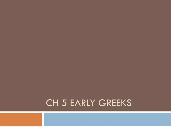 ch 5 early greeks