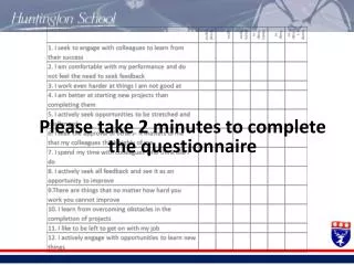 Please take 2 minutes to complete the questionnaire