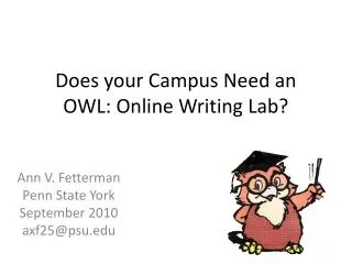 Does your Campus Need an OWL: Online Writing Lab?