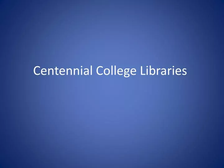 centennial college libraries
