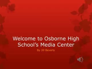 Welcome to Osborne High School’s Media Center