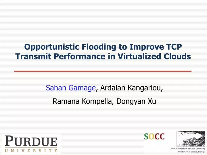 opportunistic flooding to improve tcp transmit performance in virtualized clouds