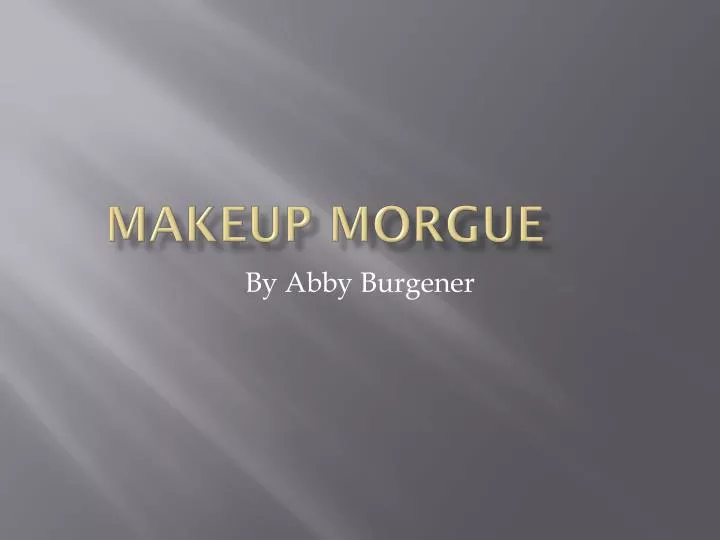 makeup morgue