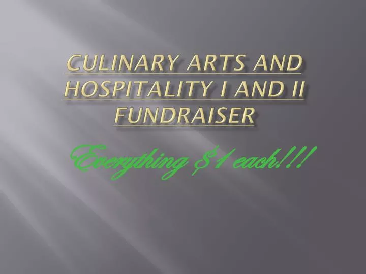 culinary arts and hospitality i and ii fundraiser