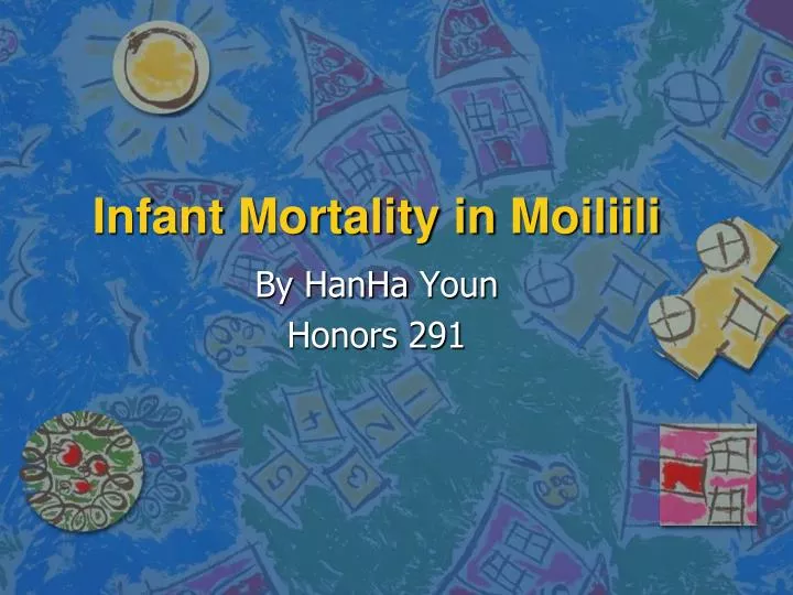 infant mortality in moiliili