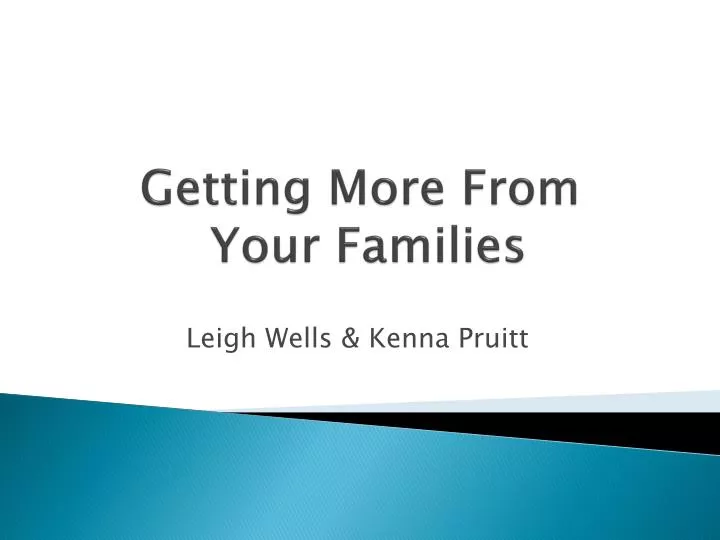 getting more from your families