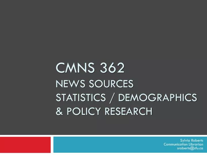 cmns 362 news sources statistics demographics policy research