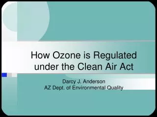 How Ozone is Regulated under the Clean Air Act