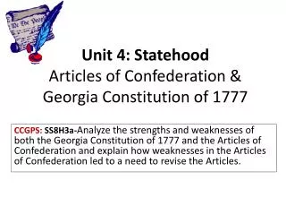 Unit 4: Statehood Articles of Confederation &amp; Georgia Constitution of 1777