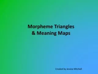 Morpheme Triangles &amp; Meaning Maps