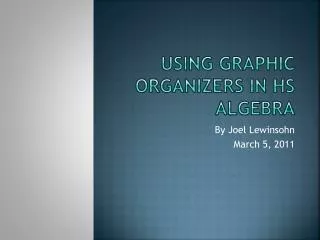Using Graphic Organizers in HS Algebra