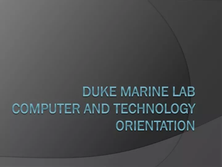 duke marine lab computer and technology orientation