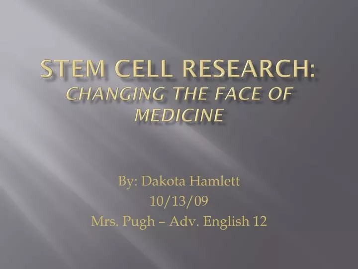 stem cell research changing the face of medicine