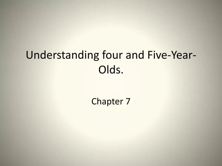 understanding four and five year olds