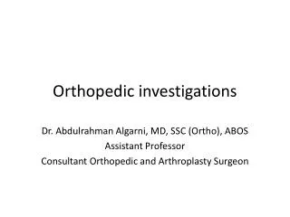 Orthopedic investigations