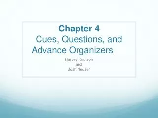 Chapter 4 Cues, Questions, and Advance Organizers