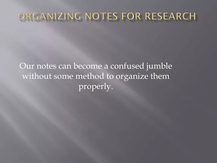 organizing notes for research