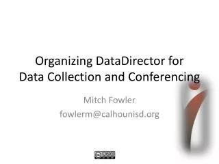 Organizing DataDirector for Data Collection and Conferencing