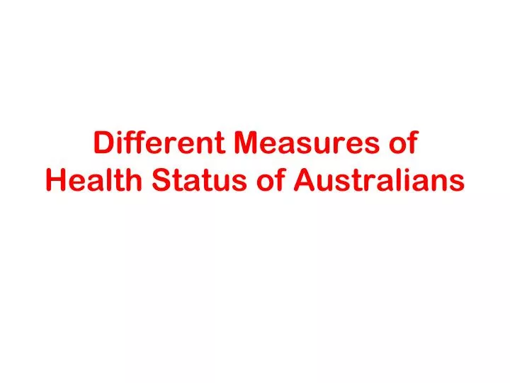 different measures of health status of australians