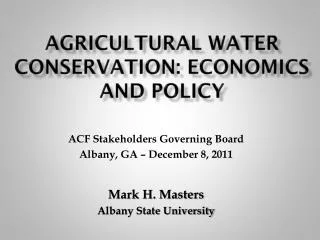 Agricultural Water conservation: economics and policy
