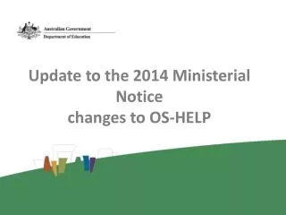 Update to the 2014 Ministerial Notice changes to OS-HELP