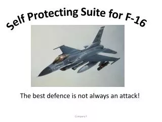 Self Protecting Suite for F-16