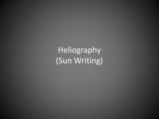 Heliography (Sun Writing)