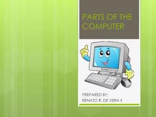 PARTS OF THE COMPUTER