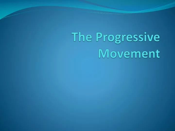 the progressive movement