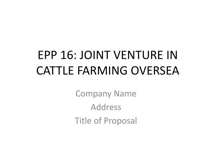 epp 16 joint venture in cattle farming oversea