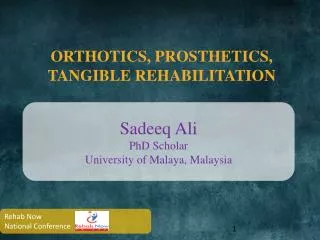 Orthotics, Prosthetics, Tangible Rehabilitation