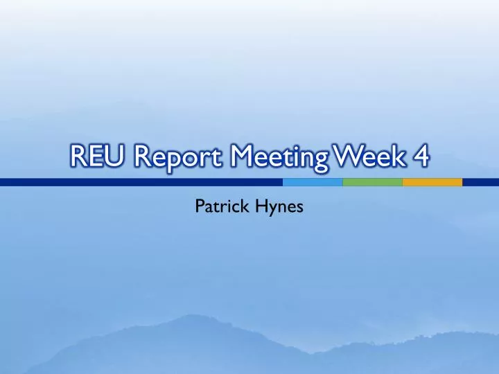 reu report meeting week 4
