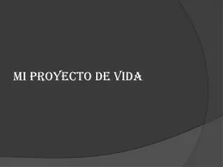 mi proyecto de vida