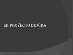 Mi proyecto de vida - slide 1