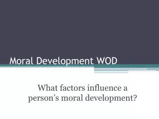 Moral Development WOD