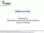HPMS and PACE - slide 1