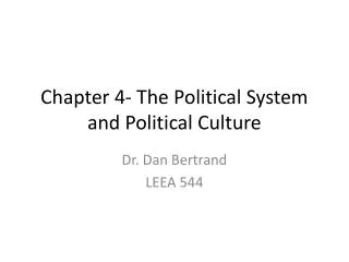 Chapter 4- The Political System and Political Culture