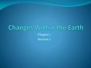 Changes Within the Earth