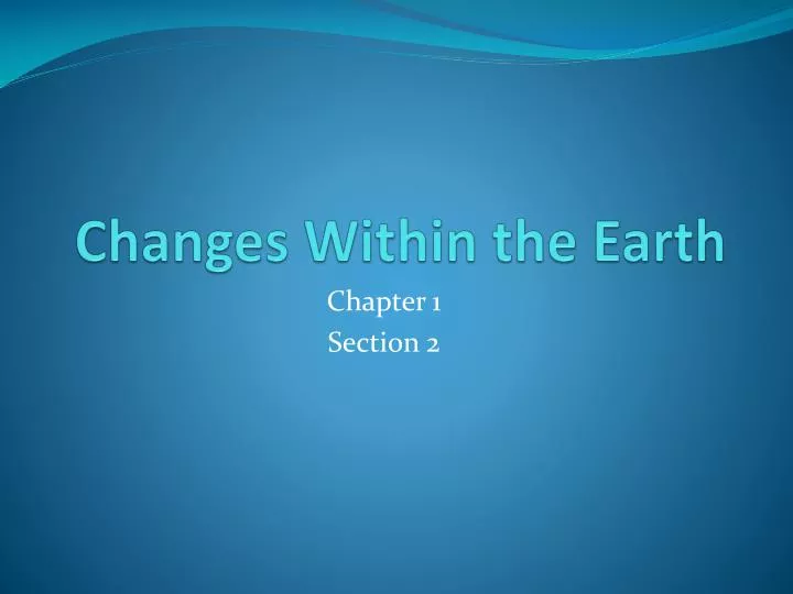 changes within the earth