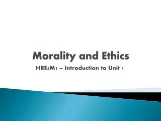 Morality and Ethics