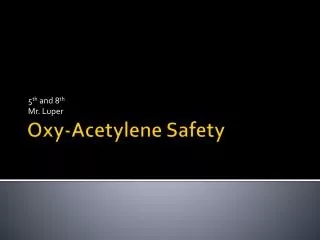 Oxy-Acetylene Safety