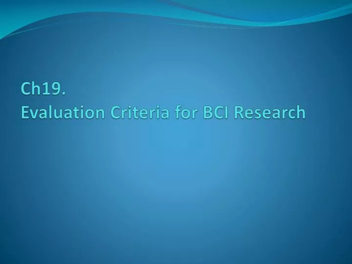 ch19 evaluation criteria for bci research