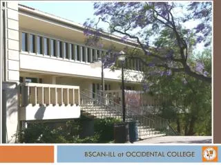 BSCAN-ILL at OCCIDENTAL COLLEGE