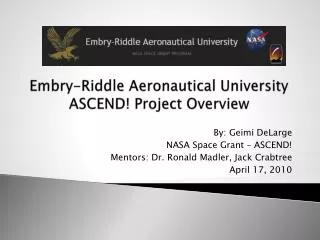 Embry-Riddle Aeronautical University ASCEND! Project Overview