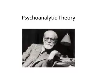 PPT - Psychoanalytic Theory PowerPoint Presentation, Free Download - ID ...