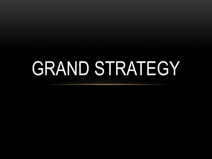 grand strategy